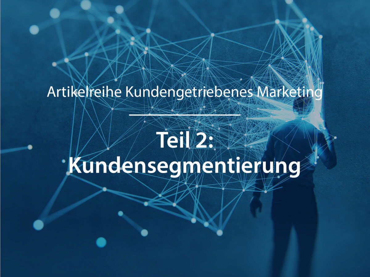 Visual Artikelreihe Kundengetriebenes Marketing