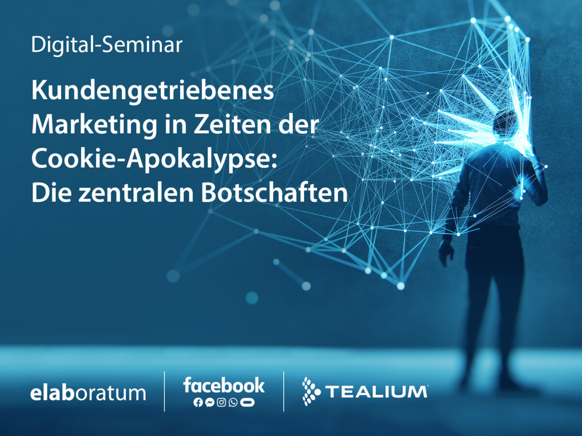 Digital-Seminar mit Facebook und Tealium: „Kundengetriebenes Marketing in Zeiten der Cookie-Apokalypse“
